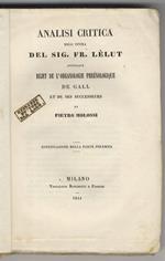 Analisi critica dell’opera del sig. Fr. Lèlut (sic) intitolata Rejet de l’organologie phrénologique de Gall et de ses successeurs. Continuazione della Parte Polemica