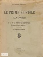 Le prime Epistole di San Paolo. Ia e IIa ai Galati. Epistola ai Galati. Traduzione e commento