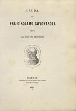 LAUDA per fra Girolamo Savonarola, scritta da uno dei Piagnoni