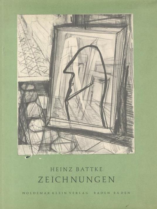 Zeichnungen. Mit einer Einleitung von Otto Stelzer - Heinz Battke - copertina