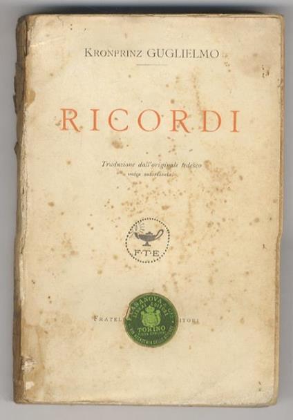 Ricordi. Traduzione dall'originale tedesco, unica autorizzata. Secondo migliaio - Guglielmo - copertina