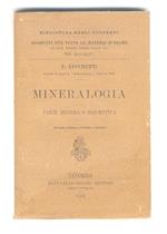 Mineralogia. I. Parte prima o generale - II. Parte seconda o descrittiva. Seconda edizione riveduta e corretta