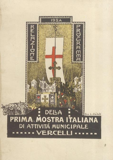 I.A Mostra Italiana di attività municipale. Vercelli. Settembre-Ottobre 1924. Relazione. Programma - copertina