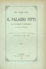 Il palazzo Pitti. La sua primitiva costruzione e successivi ingrandimenti. Lettura fatta alla Società Colombaria nell'adunanza del dì 6 marzo 1887