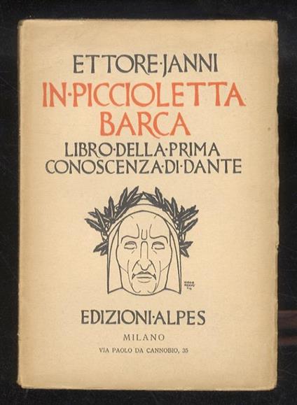 In piccioletta barca. Libro della prima conoscenza di Dante - Ettore Janni - copertina