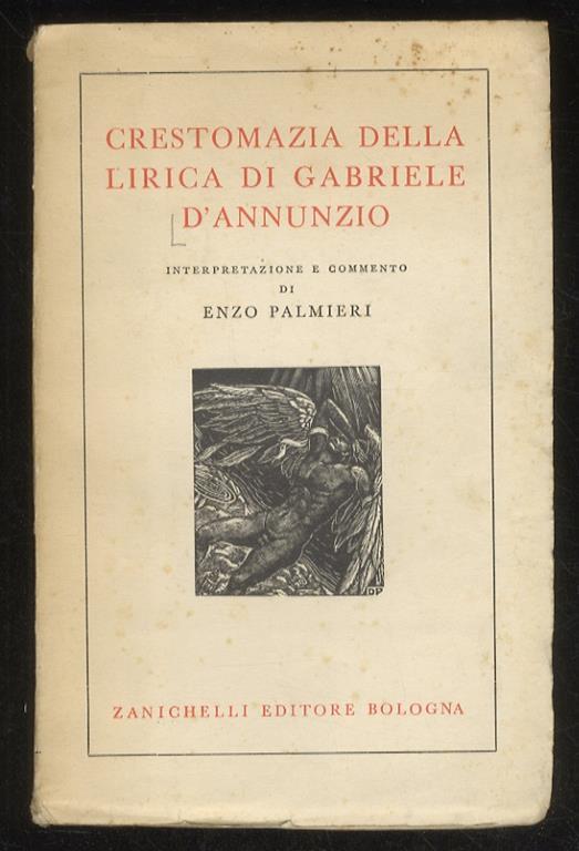 Crestomazia della lirica di Gabriele D’Annunzio. Intepretazione e commento di Enzo Palmieri - Gabriele D’Annunzio - copertina