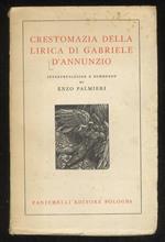 Crestomazia della lirica di Gabriele D’Annunzio. Intepretazione e commento di Enzo Palmieri