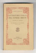 Letterature e civiltà dell'estremo oriente. Studi e saggi. Con prefazione di P.E. Pavolini