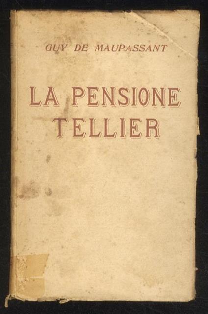 La pensione Tellier. (Trad. Elio Mauri) - Guy de Maupassant - copertina