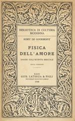 Fisica dell’Amore. (Saggio sull’istinto sessuale). Con una prefazione di Giusppe Vorluni. [Dimorfismo sessuale - Femminismo - Organi dell’amore - Meccanismo dell’amore - Nozze - Poligamia - Amore negli animali sociali - Le aberrazioni - L’istinto]