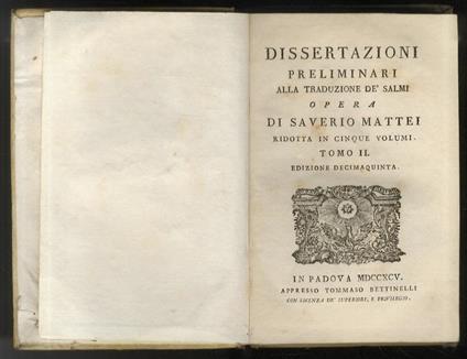 Dissertazioni preliminari alla traduzione de' salmi. Opera di Saverio Mattei. Ridotta in cinque volumi. Edizione decimaquinta. Tomo II. Tomo III. Tomo V - Saverio Mattei - copertina