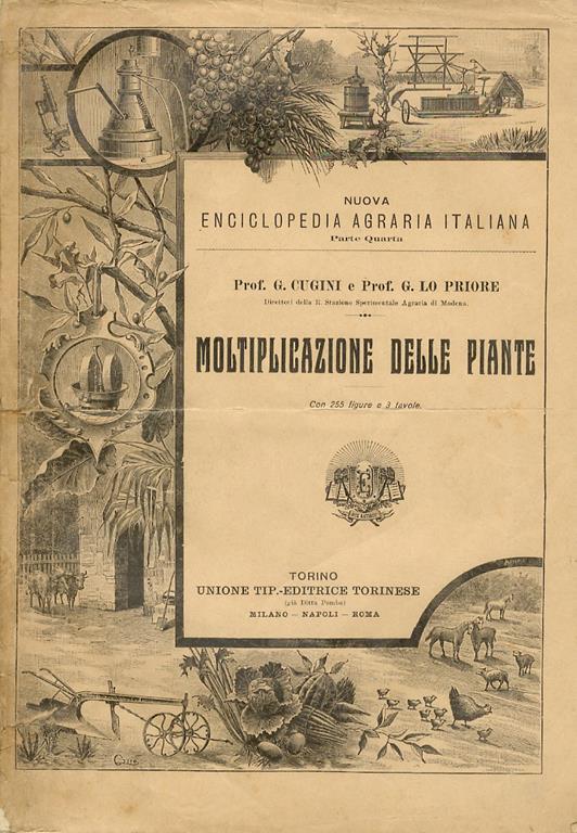 Moltiplicazione delle piante. (Agamica e sessuata - Esame delle sementi - Variazione delle piante - Seminagione - Moltiplicazione per gemme - Correlazioni d’innesto - Genetica sperimentale...) - Gino Cugini - copertina