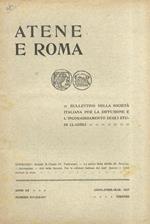 ATENE e Roma. Bullettino della Società Italiana per la diffusione e l'incoraggiamento degli studi clsssici. Anno XX. 1917: nn. 217-218-219 (gennaio-febbraio-marzo), 223-224-225 (luglio-agosto-settembre), 226-227-228 (ottobre-novembre-dicembre)