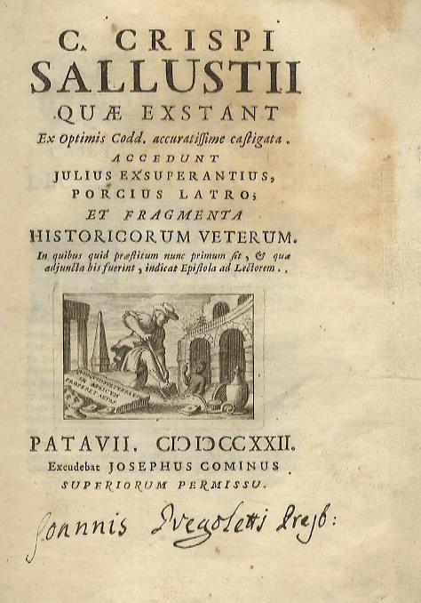 C. Crispi Sallustii quae exstant ex optimis codd. accuratissime castigata. Accedunt Julius Exsuperantius, Porcius Latro et fragmenta historicorum veterum in quibus quid praaestitum nunc primum sit & quae adjuncta bis fuerint, indicat epistola ad lect - copertina