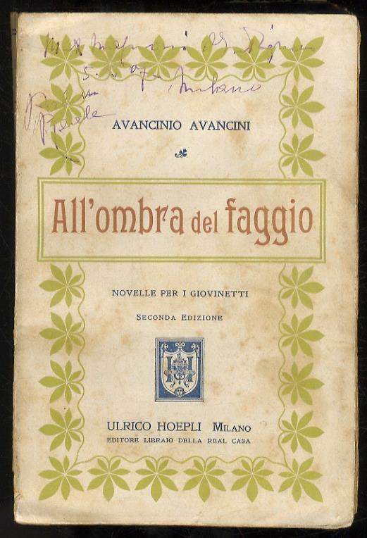 All’ombra del faggio. Novelle per i giovinetti (...) Seconda edizione - Avancinio Avancini - copertina