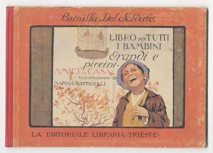 Amici di casa. Libro per tutti i bambini grandi e piccini. Illustrazioni di Marina Battigelli - Camilla Del Soldato - copertina