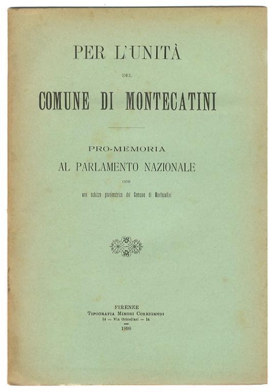 Per l’unità del Comune di Montecatini. Pro memoria al Parlamento Nazionale, con uno schizzo planimetrico del Comune di Montecatini - copertina