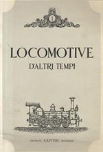 Locomotive D’Altri Tempi. [Serie] 1