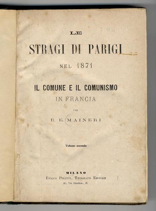 Le stragi di Parigi nel 1871. Il Comune e il comunismo in Francia. Volume secondo - Emanuele Maineri Baccio - copertina