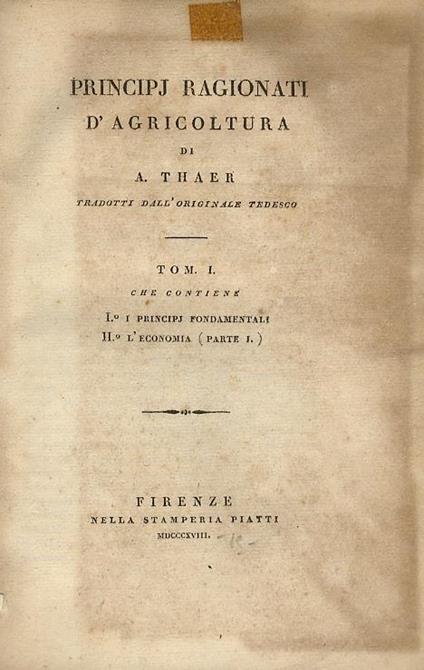 Principj ragionati d’agricoltura. (Principi fondamentali. L’Economia. L’agronomia. L’agricoltura) - A. Thaer - copertina