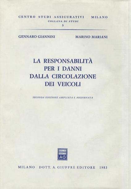 La responsabilità per i danni dalla circolazione dei veicoli. Seconda edizione ampliata e aggiornata - G. Giannini - copertina