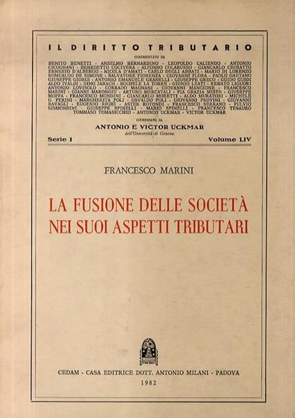 La fusione delle società nei suoi aspetti tributari - Francesco Marini - copertina