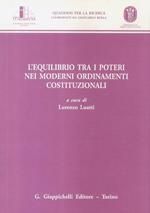 L’equilibrio tra i poteri nei moderni ordinamenti costituzionali