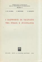 I rapporti di vicinato tra Italia e Jugoslavia