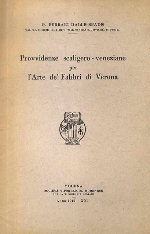 Provvidenze scaliger-veneziane per l'Arte dè Fabbri di Verona - Libro Usato  - ND - | IBS