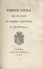 Codice Civile per gli Stati di Parma Piacenza e Guastalla