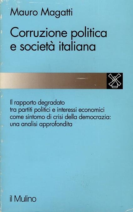 Corruzione politica e società italiana - Mauro Magatti - copertina