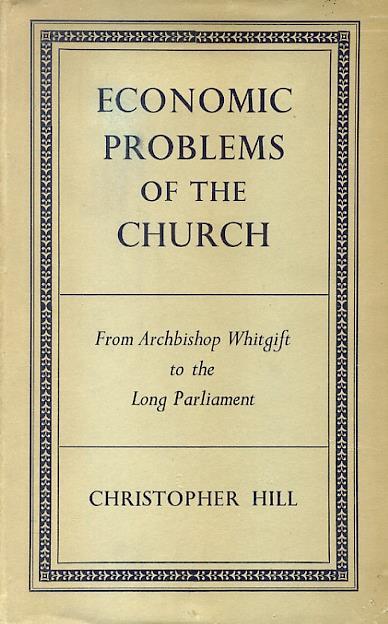 Economic problems of the Curch. From Archbishof Whitgift to the Long Parliament - Charlotte Hill - copertina