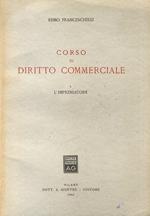 Corso di diritto commerciale. I: L’imprenditore