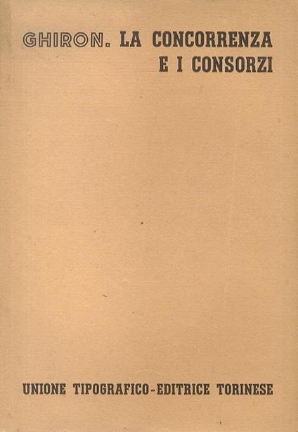 La concorrenza e i consorzi - Mario Ghiron - copertina