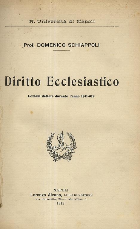 Diritto ecclesiastico. Lezioni dettate durante l’anno 1911-12 - Domenico Schiappoli - copertina