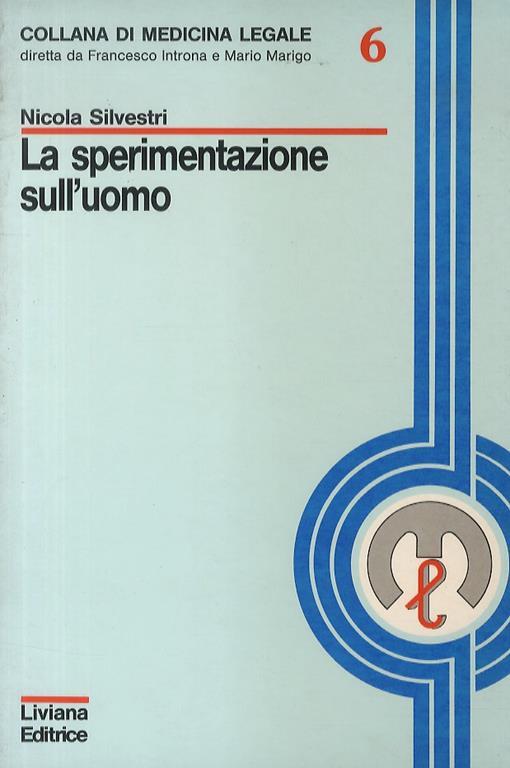 La sperimentazione sull'uomo - Nicola Silvestri - copertina