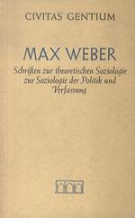 Schriften zur theoretischen Soziologie der Politik und Verfassung. Eingleitet und mit Ammerkungen versehen von Max Graf zu Solms