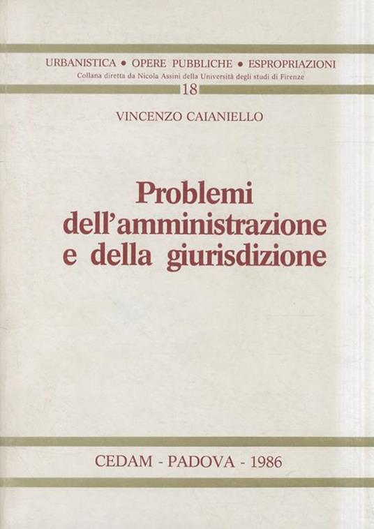 Problemi dell'amministrazione e della giurisdizione - Vincenzo Caianiello - copertina