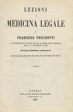 Lezioni di medicina legale di Francesco Puccinotti. Seconda edizione napolitana corredata delle disposizioni del codice del Regno delle due Sicilie