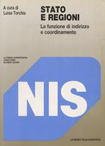 Stato e Regioni. La funzione di indirizzo e coordinamento