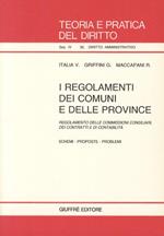 I regolamenti dei comuni e delle provincie. Il regolamento del consiglio della giunta e delle istituzioni. Schemi, proposte, problemi