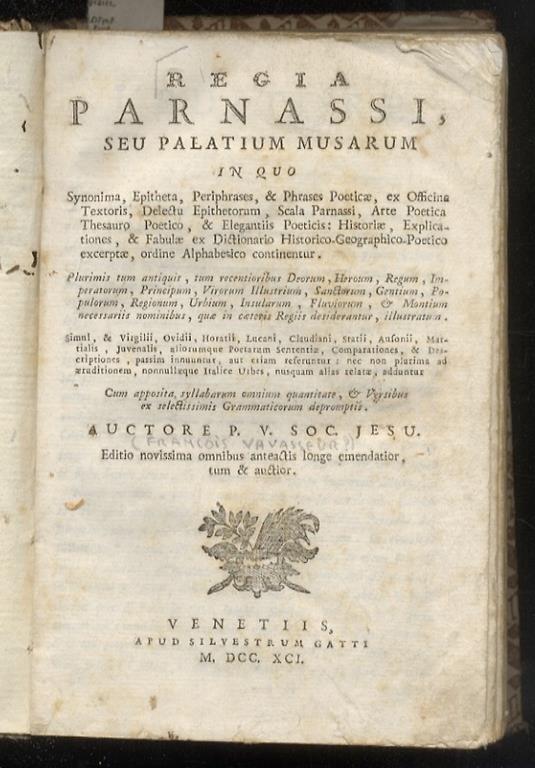 Regia Parnassi, seu Palatium musarum in quo synonima, epitheta, periphrases, auctore P.V. Soc. Jesu. Editio novissima omnibus anteactis longe emendatior, tum & auctior - Jacques Vaniere - copertina