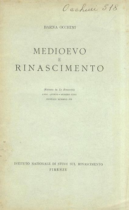 Medioevo e Rinascimento. (Estratto da La Rinascita) - Barna Occhini - copertina