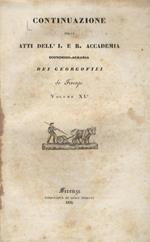 CONTINUAZIONE degli Atti dell'I. e R. Accademia economico-agraria dei Georgofili di Firenze. Vol. XI