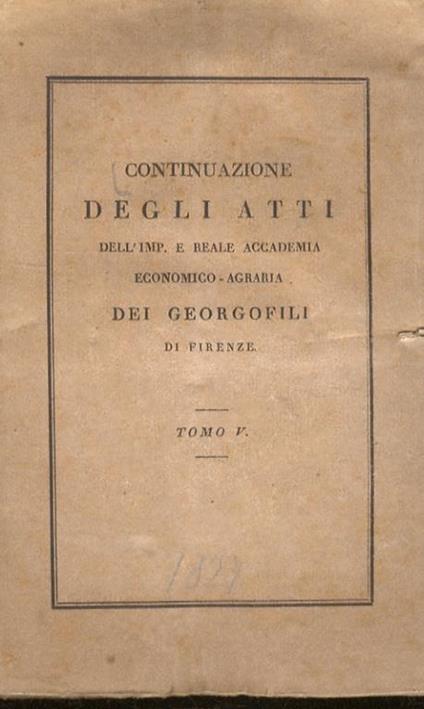 CONTINUAZIONE degli atti dell'Imp. e Reale Accademia dei Georgofili di Firenze. Tomo V - copertina