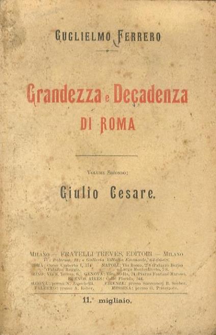 Grandezza e decadenza di Roma. Vol. secondo: Giulio Cesare - Guglielmo Ferrero - copertina