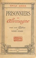 Prisonniers en Allemagne. Avec une Préface de Henry Céard