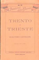 Trento e Trieste. L'irredentismo e il problema adriatico. Con una carta a colori