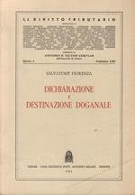 Dichiarazione e destinazione doganale