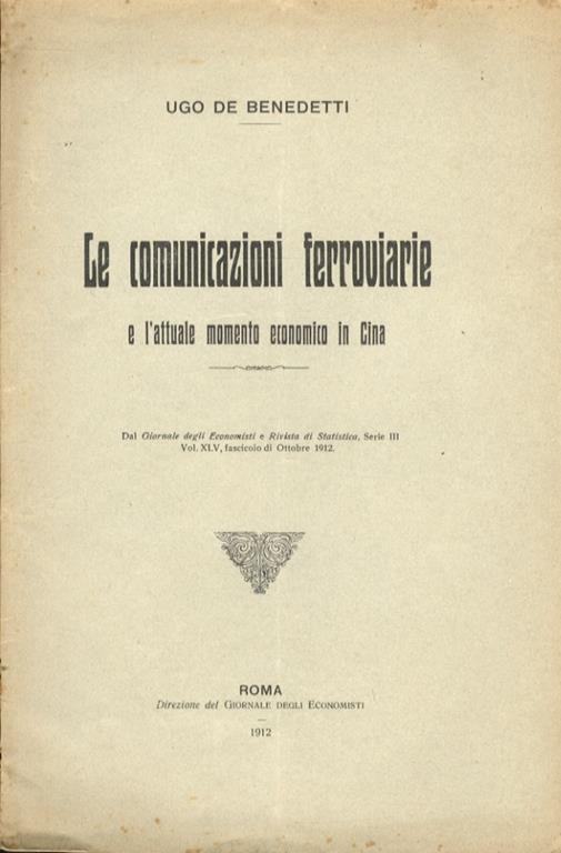 Le comunicazioni ferroviarie e l’attuale momento economico in Cina - Ugo Benedetti - copertina